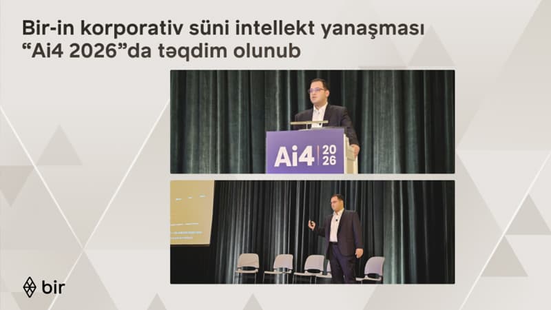 Bir-in korporativ süni intellekt yanaşması ABŞ-də keçirilən “Ai4 2026”da təqdim olunub