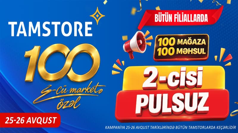 100-cü mağazaya özəl: 100 məhsulda 2-cisi PULSUZ!