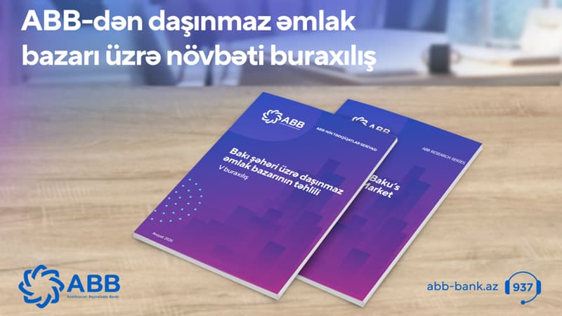 ABB Bakının daşınmaz əmlak bazarı ilə bağlı yeni araşdırmasını təqdim edib