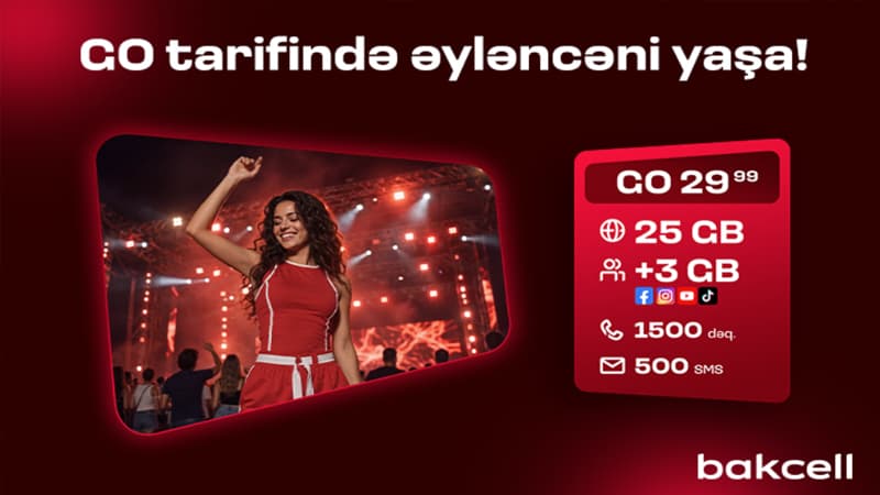 Bakcell-in "GO" tariflərinə qoşulun və üstünlüklərdən faydalanın