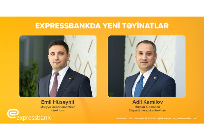 “Expressbank”da 2 yeni təyinat olub