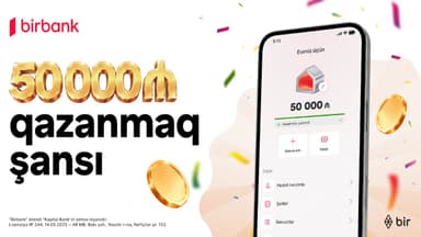 Birbank-dan "Yığ və qazan" lotereyası: 507 qalib pul mükafatı qazanacaq