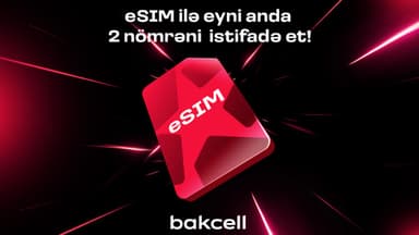 Bakcell eSIM ilə eyni anda iki nömrədən istifadə edin