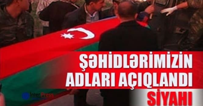 Cəbhədə şəhid olan və yaralanan hərbçilərimizin adları - SİYAHI (FOTOLAR)