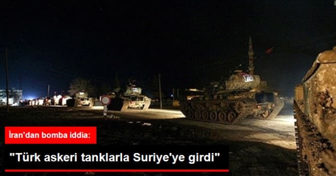 Türkiyə tankları Suriyaya girdi - İrandan şok İddia