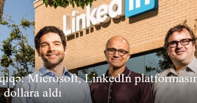 Microsoft, LinkedIn platformasını 26.2 milyard dollara aldı - SON DƏQİQƏ