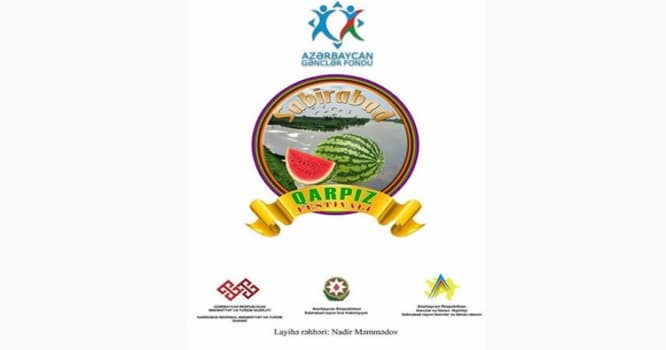 Sabirabadda “Qarpız festivalı” keçiriləcək