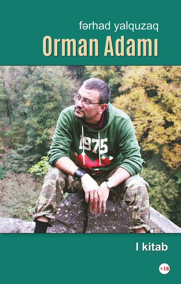 Fərhad Yalquzaq +18 olan "Orman Adamı" kitabından danışdı - FOTO