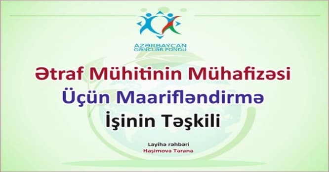 Sumqayıtda “Ətraf mühitinin mühafizəsi üçün maarifləndirmə işinin təşkili” layihəsi həyata keçiriləcək