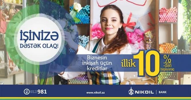NIKOIL | Bank biznes kreditlərinin verilməsini uğurla davam etdirir! (R)