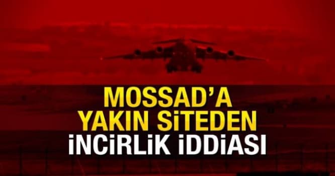MOSSAD-ın saytından sensasion iddia - İncirlik boşaldılır...