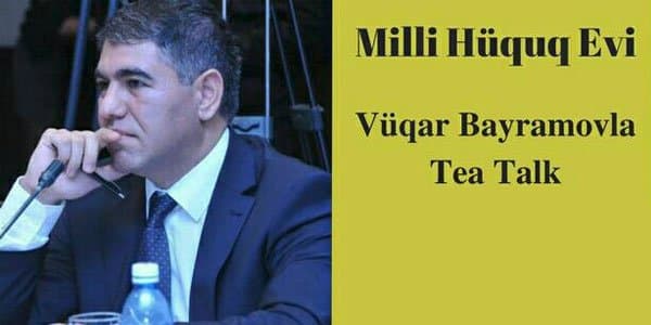 Tea-talk layihəsi: İlk görüş Vüqar Bayramov ilə olacaq