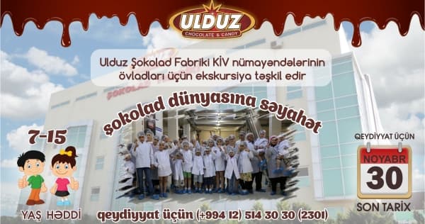 “Ulduz” Şokolad fabriki KİV nümayəndələrinin övladları üçün ekskursiya təşkil edəcək