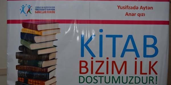 "Kitab bizim ilk dostumuzdur!" - Gənclər Fondunun layihəsi