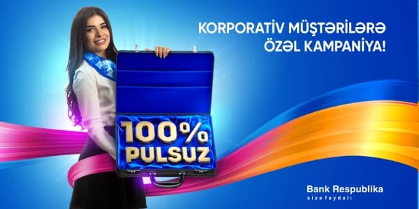 Bank Respublika yeni “100 Faiz Pulsuz” kampaniyasına başlayır! (R)