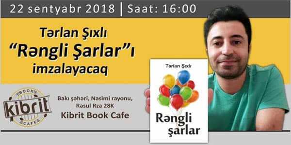 Gənc yazıçı Tərlan Şıxlı "Rəngli şarlar"ı imzalayacaq