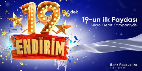 Bank Respublika mikrokredit kampaniyasının vaxtını uzatdı! (R)