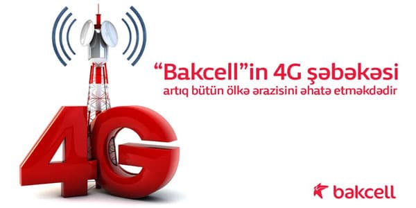 “Bakcell”in 4G şəbəkəsi artıq bütün ölkə ərazisini əhatə etməkdədir (R)