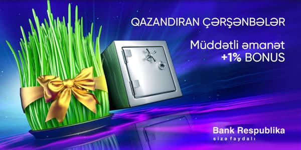 Yel çərşənbəsində “Bank Respublika”dan əmanətlər üzrə ƏLA təklif (R)