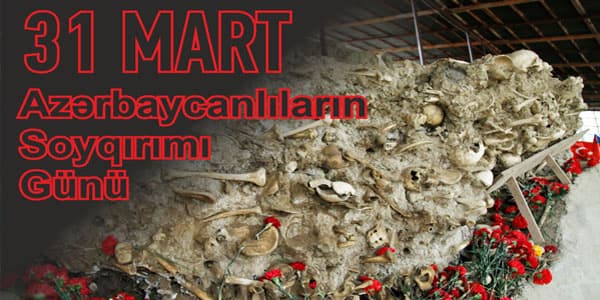 Bu gün Azərbaycanlıların Soyqırımı Günüdür