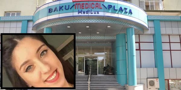 “Baku Medical Plaza”dan etiraf: "Ölən qız bizim plazada müalicə olunub"