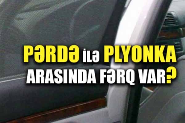 Pərdə olar, plyonka olmaz? - Hər ikisi görüntünü məhdudlaşdırır, amma birinə cərimə var (VİDEO)