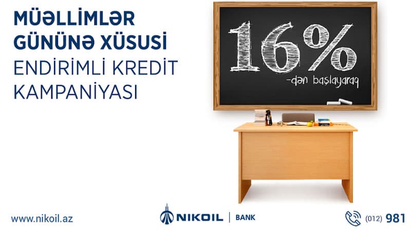 Nikoil Bank-dan yalnız müəllimlər və təhsil sahəsində çalışan şəxslər üçün güzəştli kredit kampaniyası (R)