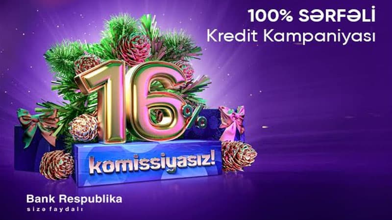 “BankRespublika”dan götürdüyünüz kreditlər #100%sərfəli olacaq! (R)