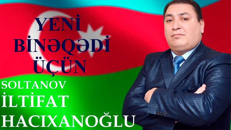 İltifat Hacıxanoğlu: “Hər şey çox gözəl olacaq!"
