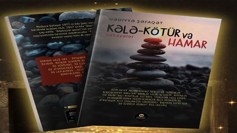 Hədiyyə Şəfaqətin “Kələ-kötür və hamar” adlı kitabı çap olundu