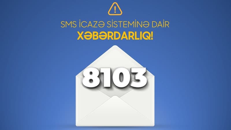8103 SMS icazə sistemi ilə bağlı dəyişiklik edildi