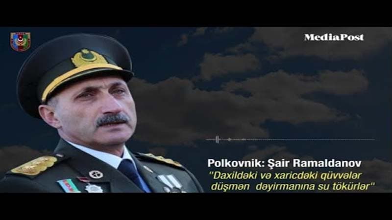 Polkovnik: "Daxildəki və xaricdəki qüvvələr düşmən dəyirmanına su tökürlər"