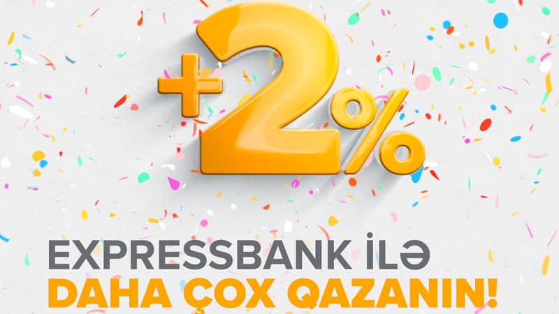 Expressbank yeni əmanət kampaniyasına start verdi