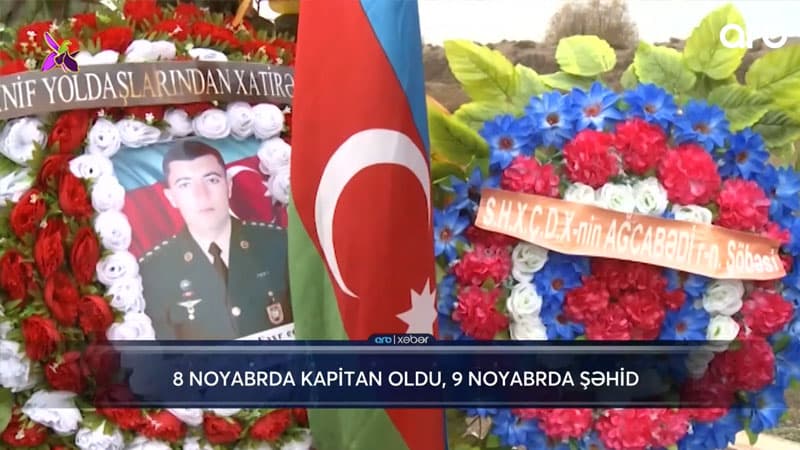 8 noyabrda kapitan oldu, 9 noyabrda şəhid (FOTO/VİDEO)