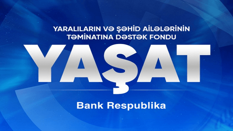 “Bank Respublika” YAŞAT Fonduna 200 min manat köçürdü