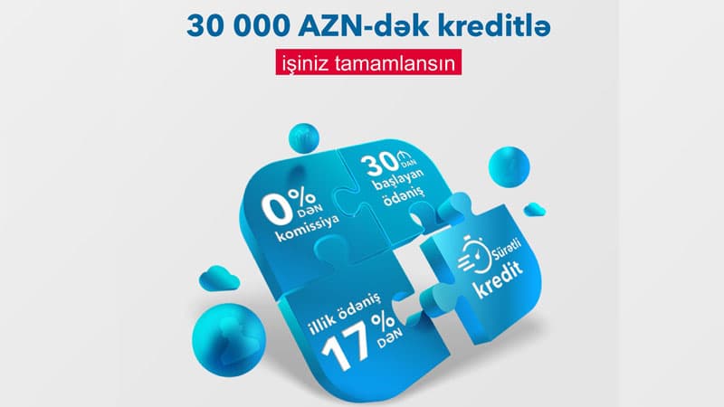 “AccessBank”dan 17%-dən başlayan nağd kredit kampaniyası