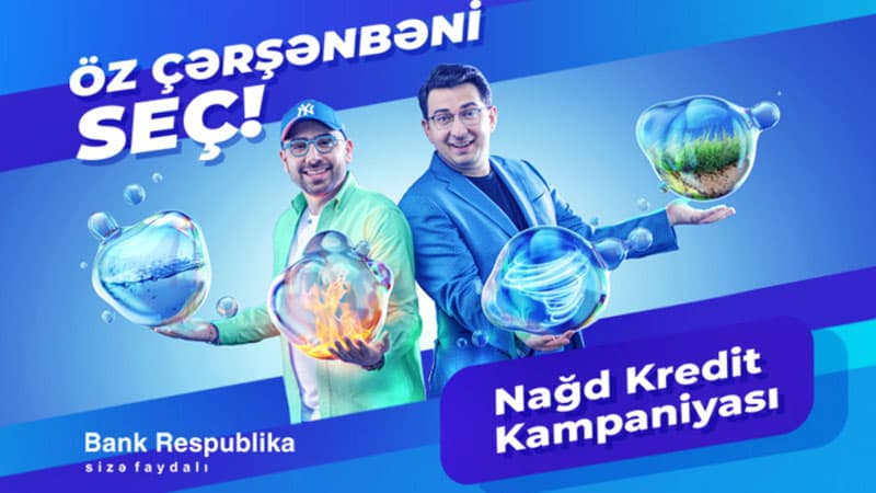 “Bank Respublika” “Öz Çərşənbəni Seç!” kredit kampaniyasına start verir