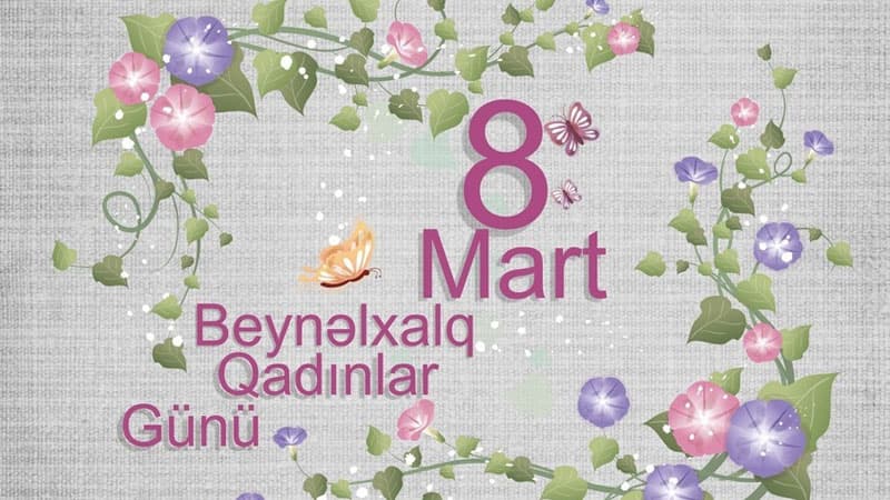 Bu gün Beynəlxalq Qadınlar Günüdür
