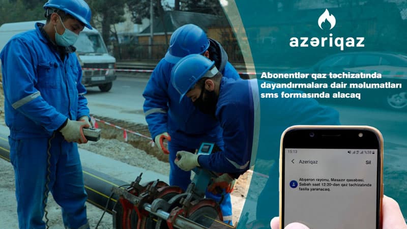 Abonentlər qaz təchizatında dayandırmalara dair məlumatları SMS formasında alacaq