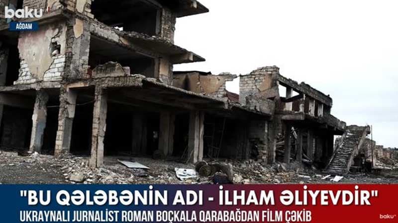 Ukraynalı jurnalist Qarabağdan film çəkib (VİDEO)