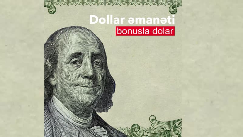 Dollar əmanəti bonusla dolar!