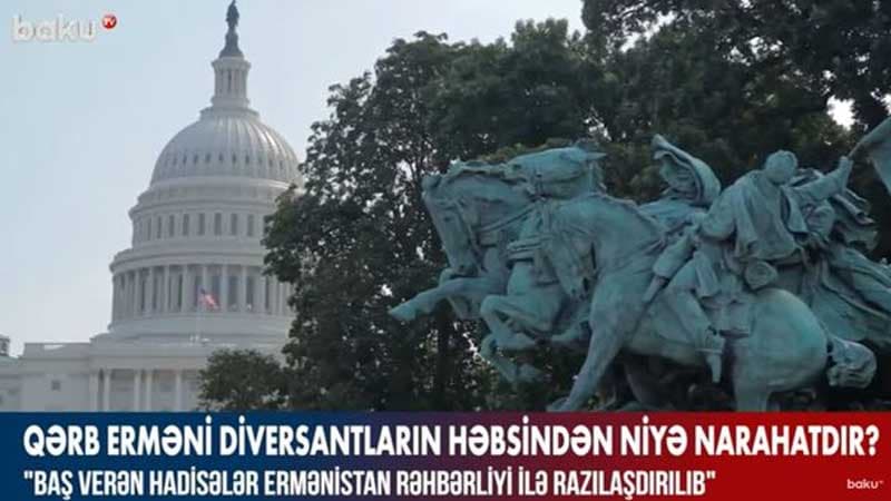 Qərb erməni diversantların həbsindən niyə narahatdır? (VİDEO)