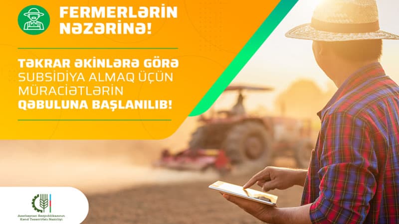 Təkrar əkinlərə görə subsidiya almaq üçün müraciətlərin qəbuluna başlanılıb