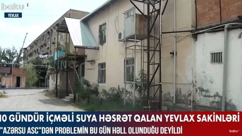 10 gündür içməli suya həsrət qalan Yevlax sakinləri (VİDEO)