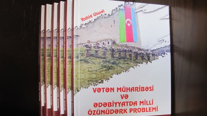 “Vətən müharibəsi və ədəbiyyatda milli özünüdərk problemi” kitabı çap olundu