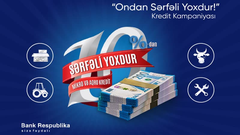 Mikro kreditlər üzrə ən sərfəli şərtlər Bank Respublikada oldu!