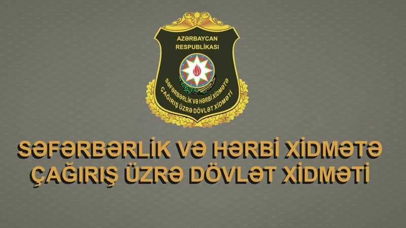 Səfərbərlik Xidməti çağırışçılarla bağlı məlumat yaydı