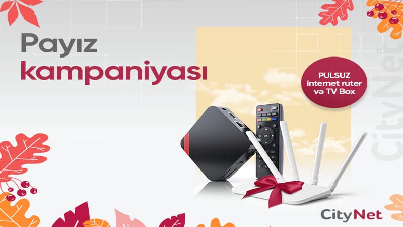“CityNet”dən əlverişli Payız kampaniyası davam edir 