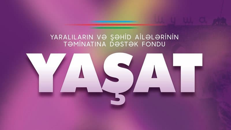YAŞAT Fondu şəhid ailələri və qazilərə neçə milyon manat xərcləyib?