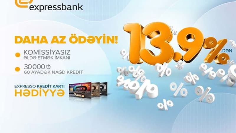 “Expressbank”la daha az ödəyin